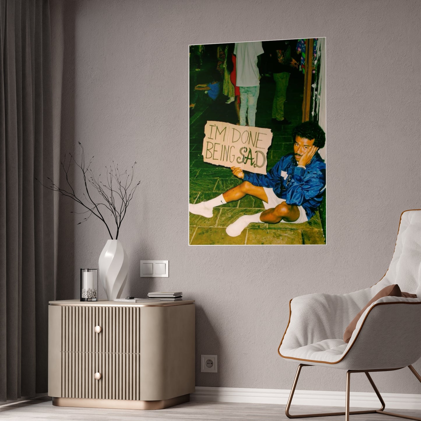 DONE BEING SAD POSTER