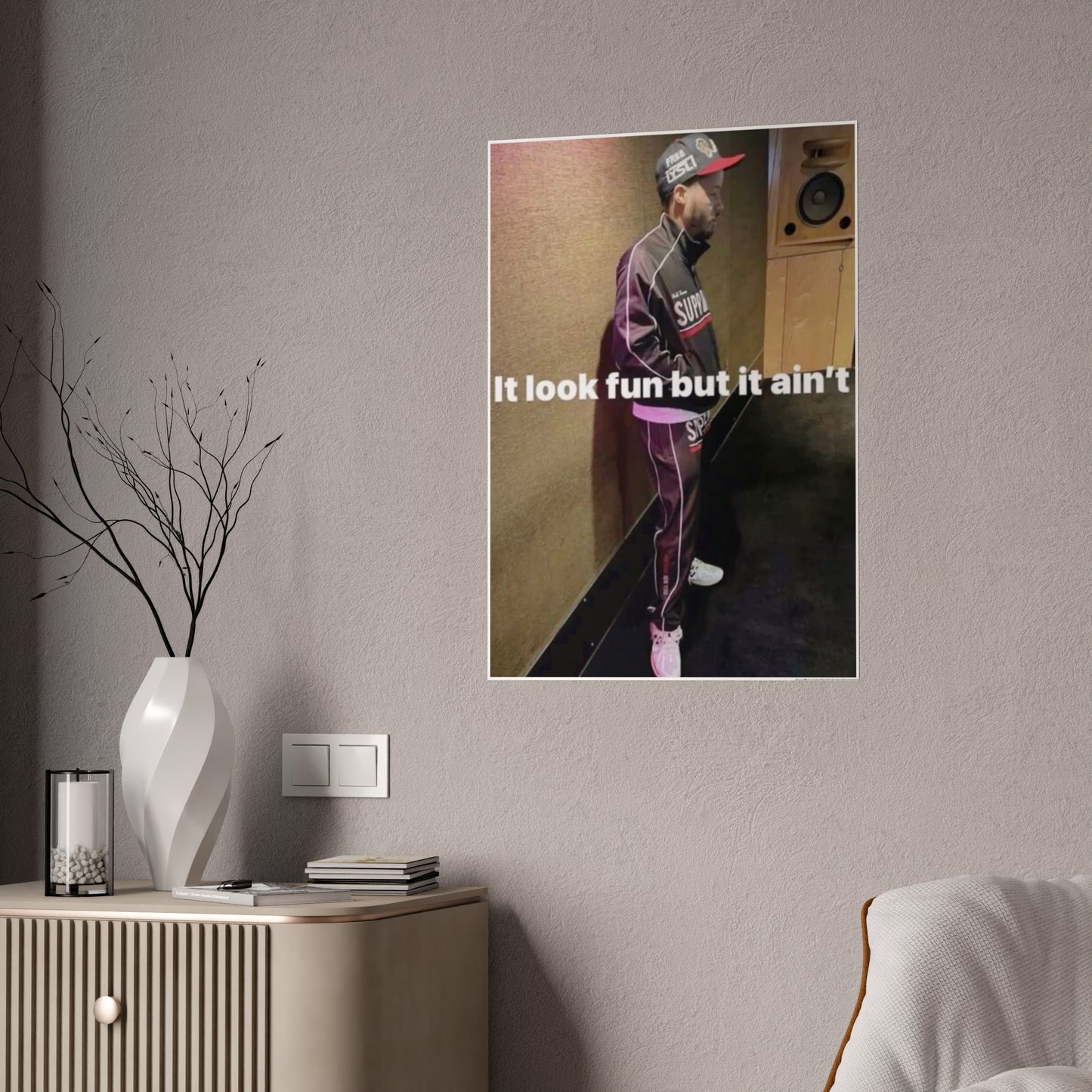 ITS NOT FUN VEEZE POSTER