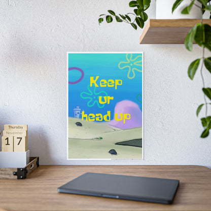 SPONGE BOB KEEP YOUR HEAD UP