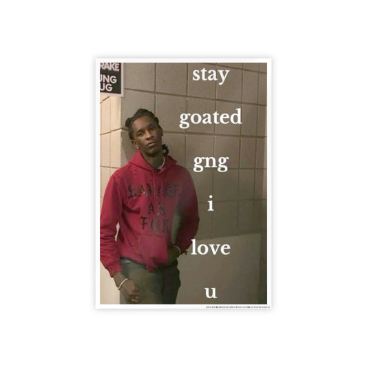 STAY GOATED THUGGER