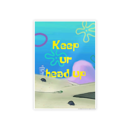SPONGE BOB KEEP YOUR HEAD UP